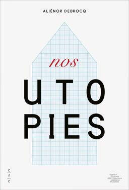 Nos utopies Aliénor Debrocq