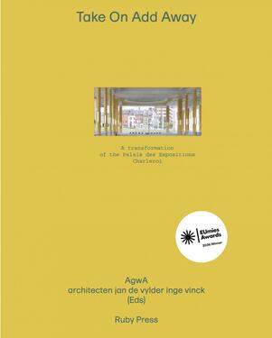 Take On Add Away – A transformation of the Palais des Expositions Charleroi