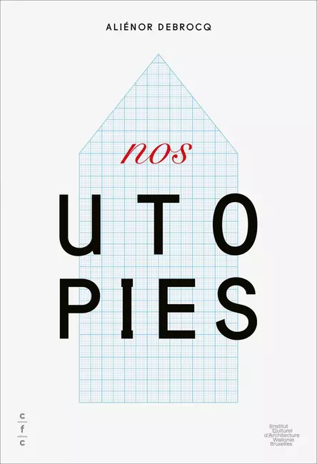 Nos utopies Aliénor Debrocq